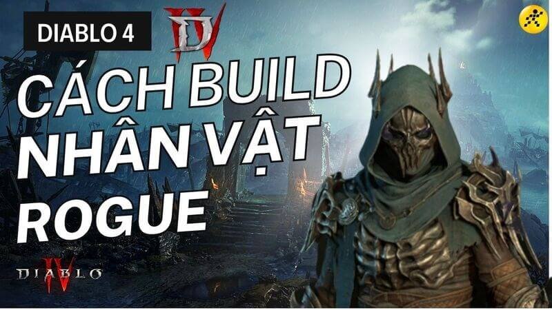 build nhân vật Rogue trong Diablo 4